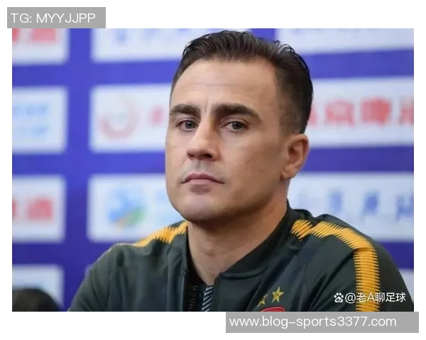 卡纳瓦罗直言韦世豪技术出众但体能不足呼吁加强力量训练